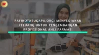 Pafikotasugapa.org:-Menyediakan-Peluang-untuk-Pengembangan-Profesional-Ahli-Farmasi