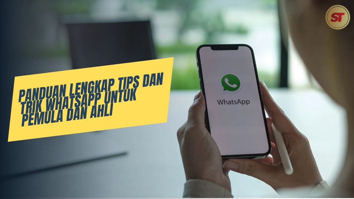 Panduan-Lengkap-Tips-dan-Trik-WhatsApp-untuk-Pemula-dan-Ahli